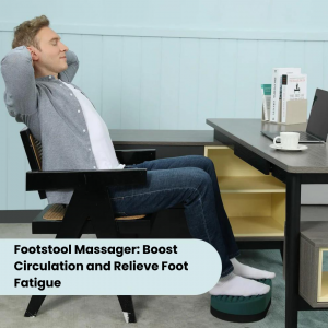 Footstool Massager: Boost Circulation and Relieve Foot Fatigue