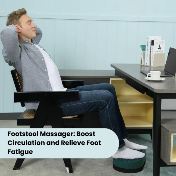 Footstool Massager: Boost Circulation and Relieve Foot Fatigue